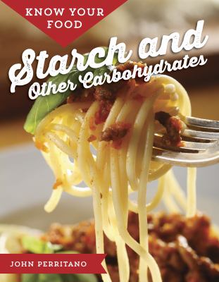 Starch and other carbohydrates