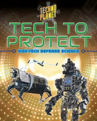 Tech to protect : high-tech defense science