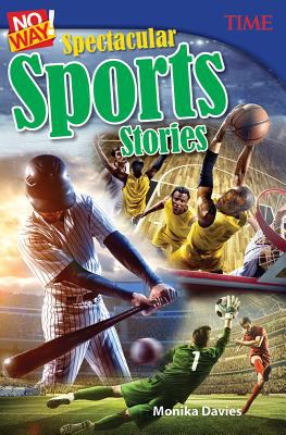 No way! : spectacular sports stories