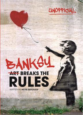 Banksy : art breaks the rules!