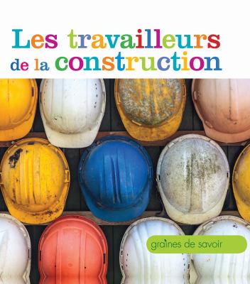 Les travailleurs de la construction