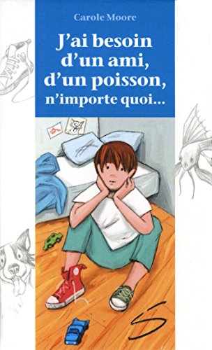 J'ai besoin d'un ami... un poisson rouge, n'importe quoi!