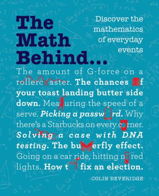 The math behind... : discover the mathematics of everyday events