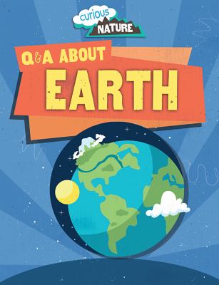 Q & A about Earth