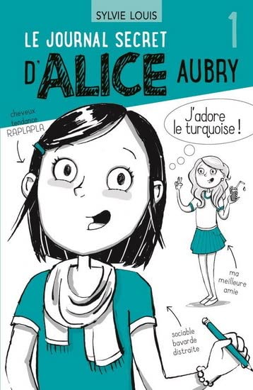 Le journal secret d'Alice Aubry. 1 /