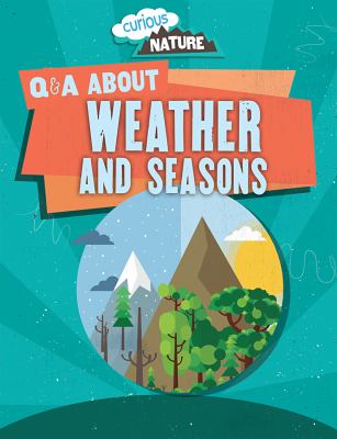 Q & A about weather and seasons