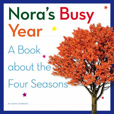 Nora's busy year : a book about the four seasons