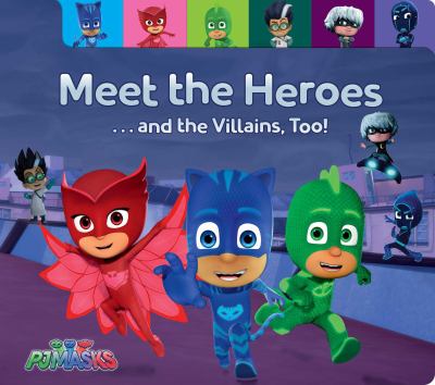 Meet the heroes -- and the villains, too!