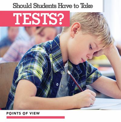 Should students have to take tests?