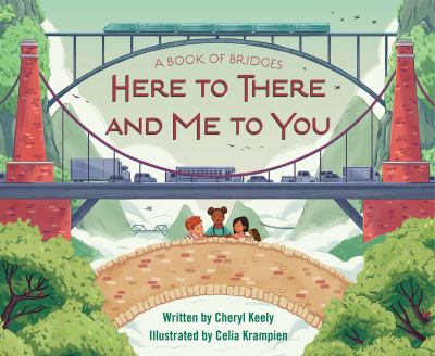 Here to there and me to you : a book of bridges