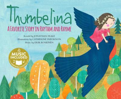 Thumbelina : a favorite story in rhythm and rhyme