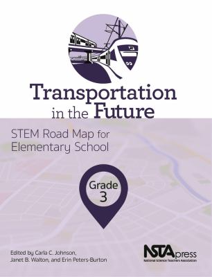 Transportation in the future, grade 3 : STEM road map for elementary school