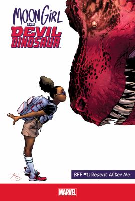 Moon Girl and Devil Dinosaur. Bff 1, Repeat after me /