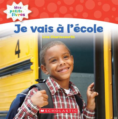 Je vais à l'école