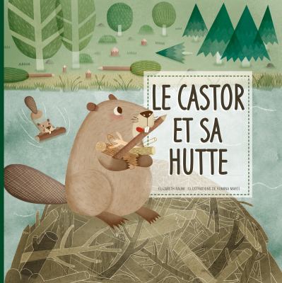 Le castor et sa hutte