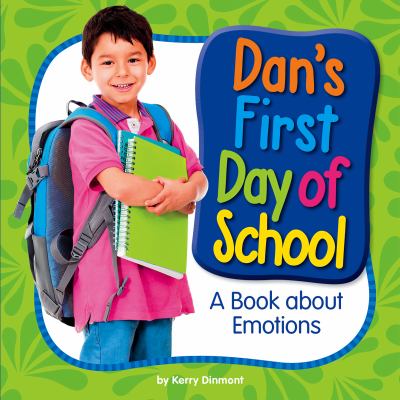 Dan's first day of school : a book about emotions