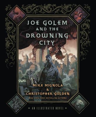 Joe Golem and the drowning city : an illustrated novel