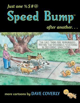 Just one %$#@ speed bump after another--