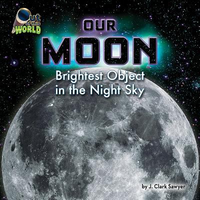 Our moon : brightest object in the night sky