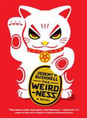 The weirdness : a novel