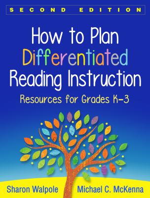 How to plan differentiated reading instruction : resources for grades K-3