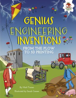 Genius engineering inventions : from the plow to 3D printing