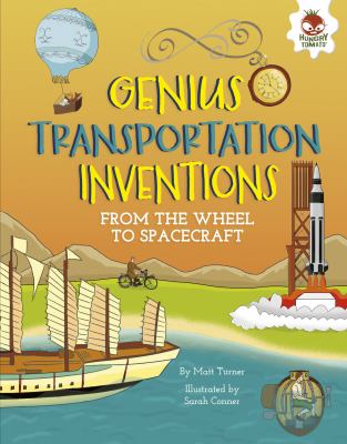 Genius transportation inventions : from the wheel to spacecraft