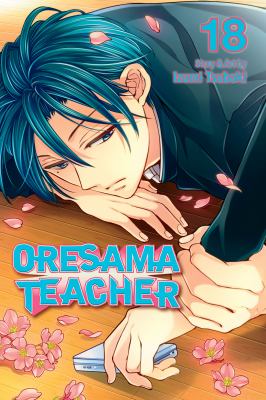 Oresama teacher. Vol. 18 /