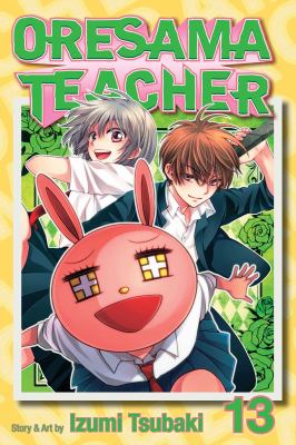 Oresama teacher. Vol. 13 /