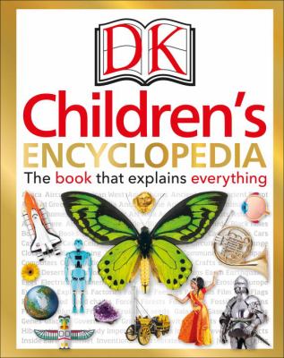 DK children's encyclopedia : the book that explains everything