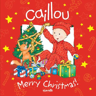 Caillou : merry Christmas!