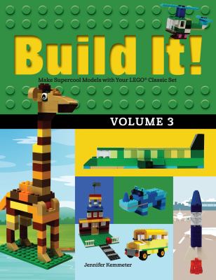 Build it! : make supercool models with your LEGO classic set. 3 /