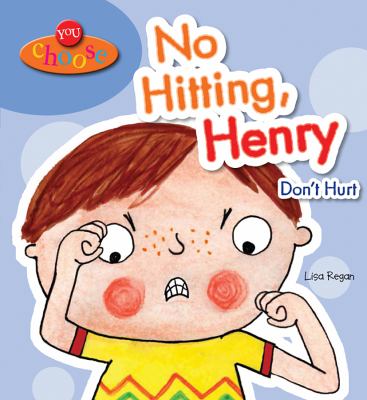 No hitting, Henry : don't hurt