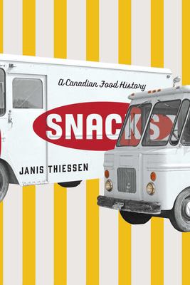 Snacks : a Canadian food history