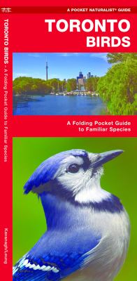 Toronto birds : a folding pocket guide to familiar species