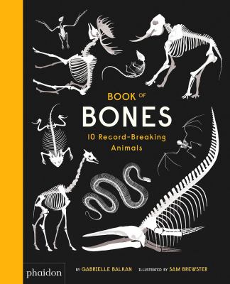 Book of bones : 10 record-breaking animals