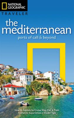 The Mediterranean : ports of call & beyond