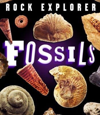 Rock explorer : Fossils.