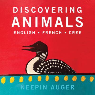 Discovering animals : English, French, Cree