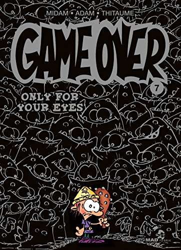 Game over. 7, Only for your eyes /