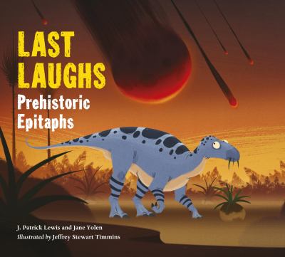 Last laughs : prehistoric epitaphs