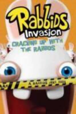 Cracking up with the Rabbids : a Rabbids joke book