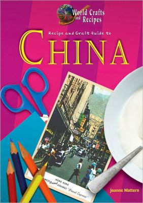 Recipe and craft guide to China