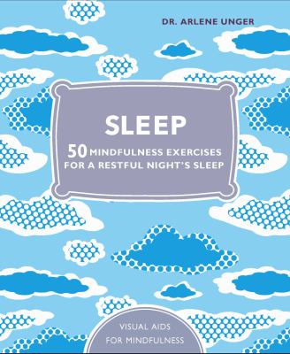 Sleep : 50 mindfulness and relaxation exercises for a restful night