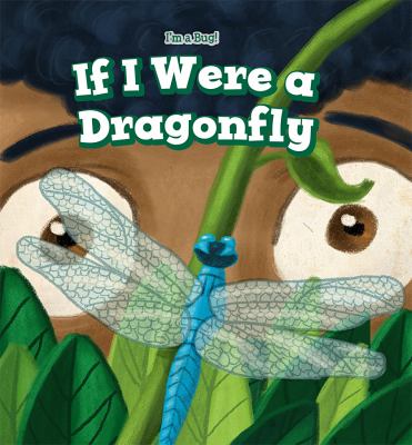 If I were a dragonfly