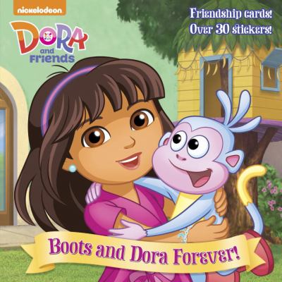 Boots and Dora forever!