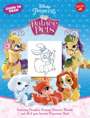 Disney princess palace pets : featuring Pumpkin, Beauty, Treasure, Blondie and all of ... your favorite princesses' pets!