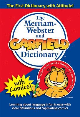 The Merriam-Webster and Garfield dictionary.