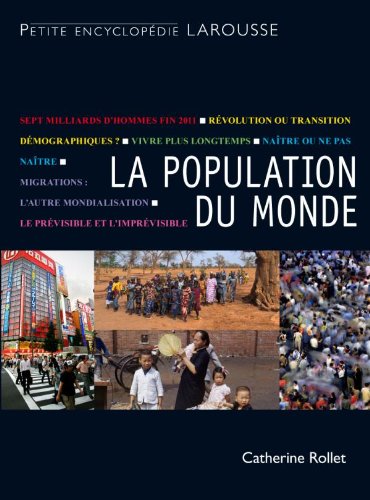 La population du monde : bientôt 7 milliards, et après?