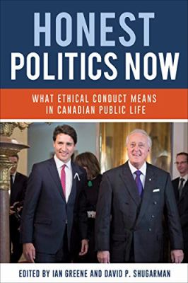 Honest politics now : what ethical conduct means in Canadian public life